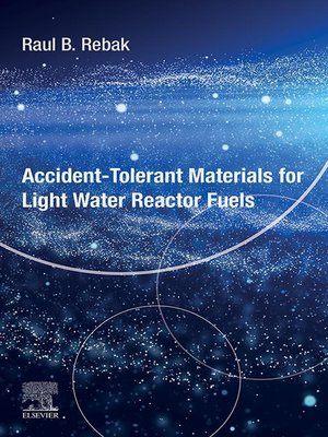 cover image of Accident-Tolerant Materials for Light Water Reactor Fuels